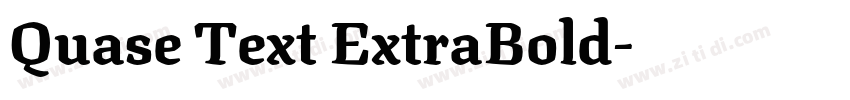 Quase Text ExtraBold字体转换 Quase Text ExtraBold字体转换